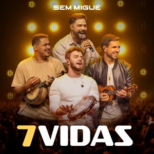 ดาวน์โหลดและฟังเพลง 7 Vidas พร้อมเนื้อเพลงจาก Sem Migué