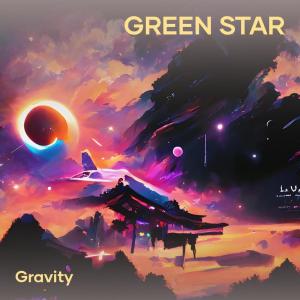 Album Green Star oleh Gravity