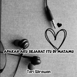 Listen to Dj Apakah Aku Sejahat Itu DimataMu - Inst song with lyrics from Tari Wirawan