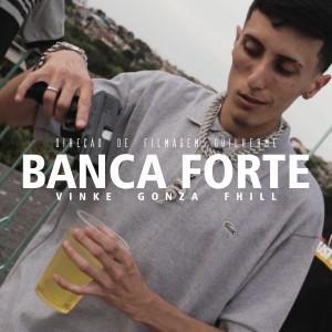 ดาวน์โหลดและฟังเพลง Banca Forte (Explicit) พร้อมเนื้อเพลงจาก Vinke