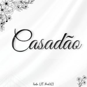 收聽Kaylu的Casadão歌詞歌曲