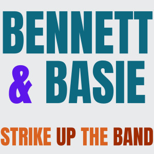 ดาวน์โหลดและฟังเพลง Strike Up the Band พร้อมเนื้อเพลงจาก Tony Bennett