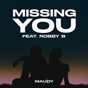 收聽Maudy的Missing You (feat. Robby B.)歌詞歌曲