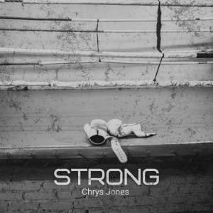 Dengarkan lagu Strong nyanyian Chrys Jones dengan lirik