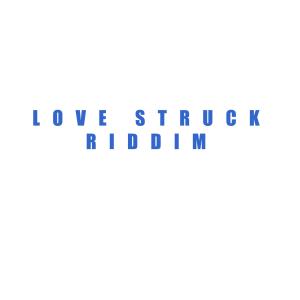 ดาวน์โหลดและฟังเพลง Love Struck Riddim พร้อมเนื้อเพลงจาก Ori'G'nal Kmd