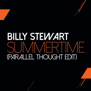 ดาวน์โหลดและฟังเพลง Summertime (Parallel Thought Edit) พร้อมเนื้อเพลงจาก Billy Stewart
