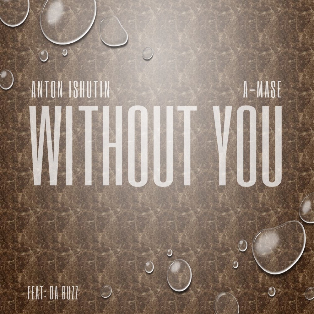 Without You (A-Mase Extended Club Remix)