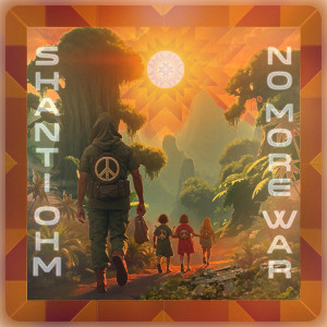 Listen to Shanti Ohm! No More War song with lyrics from Andres Wizard