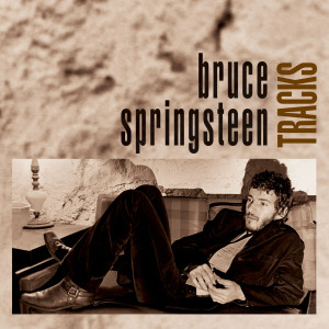 อัลบัม Tracks ศิลปิน Bruce Springsteen