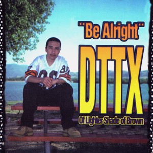 ดาวน์โหลดและฟังเพลง Be Alright พร้อมเนื้อเพลงจาก DTTX