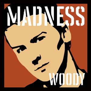 Mädness的專輯Madness, by Woody