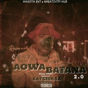 KaygeeRsa的專輯Aowa Bafana 2.0 (feat. Mfaana Pitori, Kre8tivity hub & Yuntrivv)