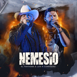 Listen to Nemesio song with lyrics from El Fantasma