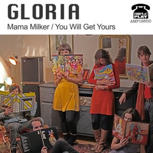 Gloria - Mama Milker/You Will Get Yours - Ample Play Records