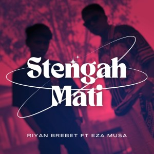 Riyan Brebet的專輯STENGAH MATI