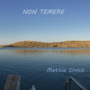 Listen to Non temere song with lyrics from Mattia Civico