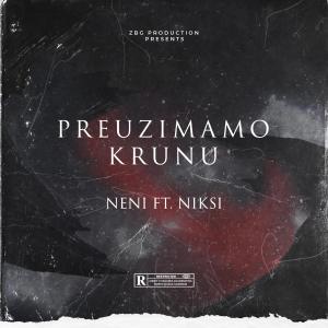收聽Neni的Preuzimamo Krunu (Explicit)歌詞歌曲