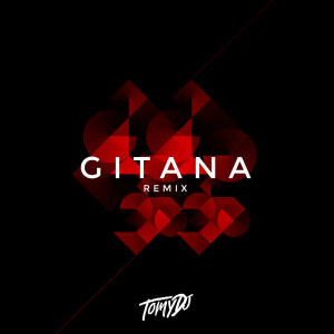 อัลบัม Gitana (Remix) ศิลปิน Tomy DJ
