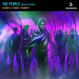 ดาวน์โหลดและฟังเพลง The People (Dimatik Remix) พร้อมเนื้อเพลงจาก KSHMR