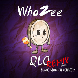 ดาวน์โหลดและฟังเพลง Qlc (Dadas Remix) (Explicit) (Dadas Remix|Explicit) พร้อมเนื้อเพลงจาก WhoZee