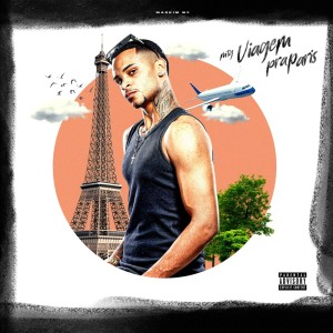 Album MTG Viagem Pra Paris (Explicit) from Markim WF