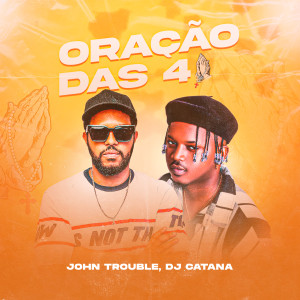 ดาวน์โหลดและฟังเพลง Oração das 4 พร้อมเนื้อเพลงจาก John Trouble