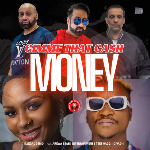 Listen to Gimme That Cash Money song with lyrics from Illegal Demo