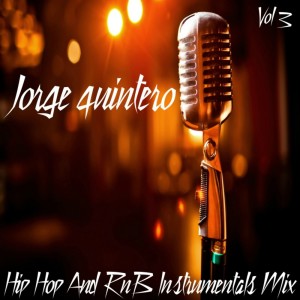 Jorge Quintero的專輯Hip Hop And RnB Instrumentals Mix, Vol. 3