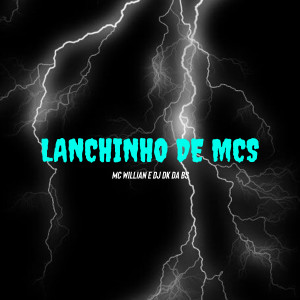 ดาวน์โหลดและฟังเพลง Lanchinho de Mc's (Explicit) พร้อมเนื้อเพลงจาก MC Willian