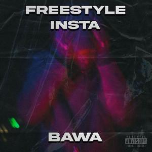อัลบัม Freestyle Insta (Explicit) ศิลปิน Bawa
