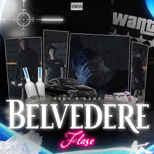Zeko的專輯BELVEDERE FLASE (feat. LANZ)