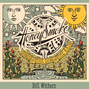 收聽HoneySmoke的Bill Withers歌詞歌曲