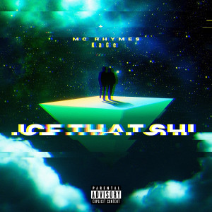 Listen to Ice That Shi (Explicit) song with lyrics from MC Rhymes