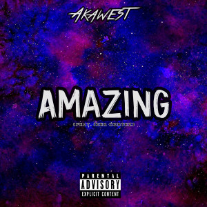 ดาวน์โหลดและฟังเพลง Amazing พร้อมเนื้อเพลงจาก Akawest