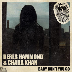 Beres Hammond的专辑Baby Don't You Go (Remix)