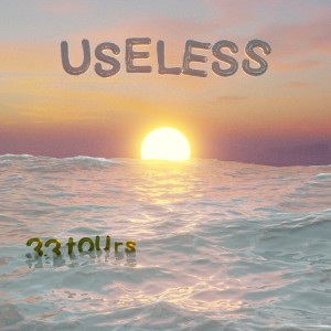 Album 33 Tours (Explicit) from Useless
