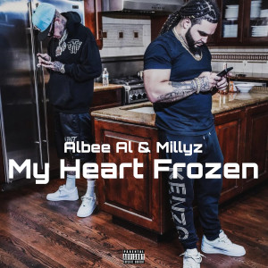 Album MY HEART FROZEN (Explicit) from Albee Al