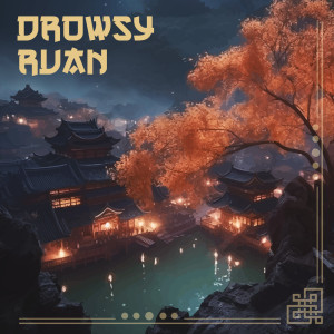 Drowsy Ruan (Chinese Lute Melodies for Good Night Sleep)