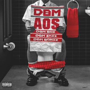 Album Dbm Aos (Explicit) oleh DBM Bonez