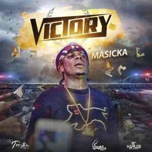 收聽Masicka的Victory (Explicit)歌詞歌曲