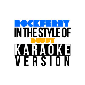 Karaoke - Ameritz的專輯Rockferry (In the Style of Duffy) [Karaoke Version] - Single
