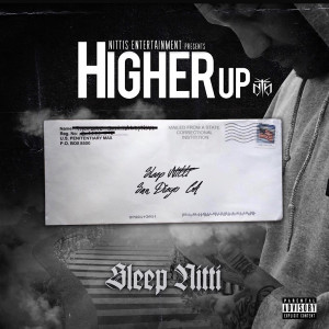 收聽Sleep Nitti的Higher Up (Explicit)歌詞歌曲