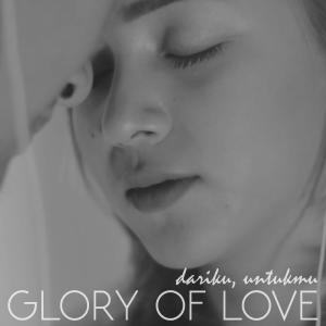 Album Dariku, Untukmu from Glory of Love