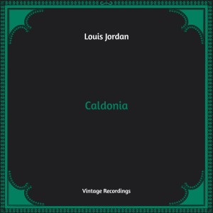 Album Caldonia (Hq Remastered) from Louis Jordan