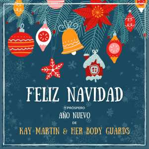 Album Feliz Navidad y próspero Año Nuevo de Kay Martin & Her Body Guards (Explicit) from Kay Martin & Her Body Guards