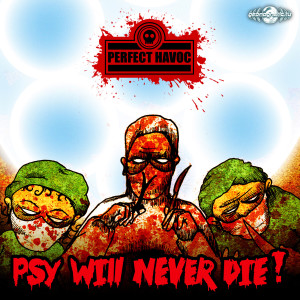 Album Psy Will Never Die oleh Perfect Havoc