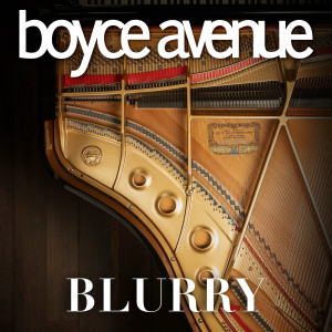 Boyce Avenue的专辑Blurry