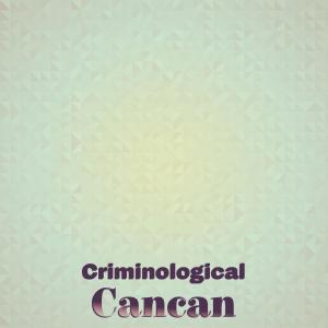 收听Dren Pman的Criminological Cancan歌词歌曲