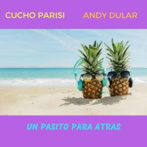 ดาวน์โหลดและฟังเพลง Un Pasito Para Atras พร้อมเนื้อเพลงจาก Cucho Parisi