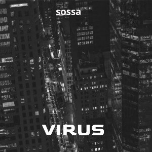 Listen to Sossa (Explicit) song with lyrics from VIRUS
